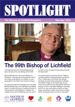 The 99Th Bishop of Lichfield the Right Reverend Dr Michael Ipgrave Has St Chad, a Man of Great Humility and Profound Been Named As the Next Bishop of Lichfield