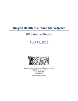 Oregon Health Insurance Marketplace 2015 Annual Report April 15, 2016