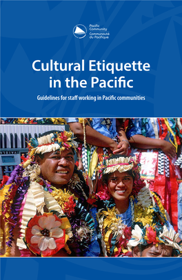 Cultural Etiquette in the Pacific Guidelines for Staff Working in Pacific Communities Tropic of Cancer Tropique Du Cancer HAWAII NORTHERN MARIANA ISLANDS