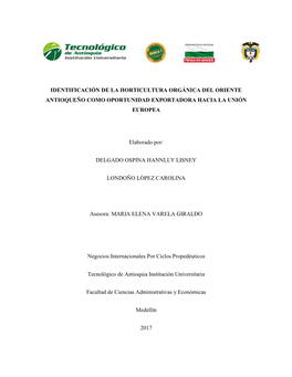 IDENTIFICACIÓN DE LA HORTICULTURA ORGÁNICA DEL ORIENTE ANTIOQUEÑO COMO OPORTUNIDAD EXPORTADORA HACIA LA UNIÓN EUROPEA Elabor