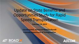 Update on State Benefits and Opportunities Study for Rapid Speed Transportation February 14, 2019
