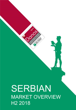 SERBIAN MARKET OVERVIEW H2 2018 Economic Overview