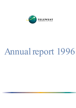 Telewest Communications Is Building a National Brand. from Our History of Separate Franchises, We Are Developing a United Company Under One Name