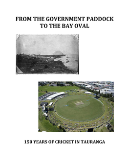 From the Government Paddock to the Bay Oval