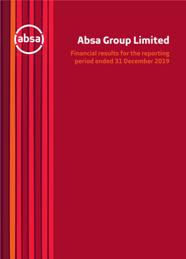 Absa Group Limited Financial Results for the Reporting Period Ended 31 December 2019 Report Overview
