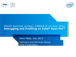 Debugging and Profiling on Intel® Xeon Phi™