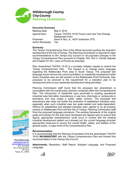 May 9, 2016 Agenda Item: Tampa: TA/CPA 16-02 Future Land Use Text Change Rattlesnake Point Presenter: David a Hey, Jr., AICP (Extension 375) Action Necessary: Yes