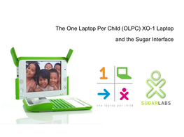 The One Laptop Per Child (OLPC) XO-1 Laptop and the Sugar Interface Problem