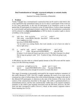 Dual Nominalisation in Yukaghir: Structural Ambiguity As Semantic Duality Elena Maslova, Stanford University, University of Bielefeld