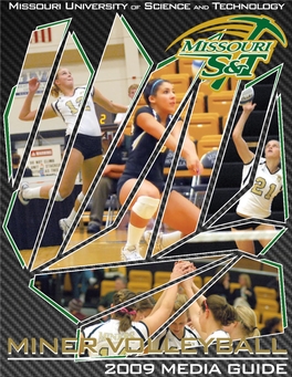 MINER VOLLEYBALL 2009 MEDIA GUIDE Missouri S&T Miner Volleyball 2009 11 22 33 44 55