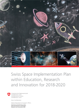Swiss Space Implementation Plan Within Education, Research and Innovation for 2018-2020