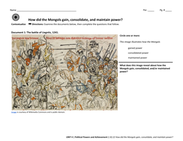 How Did the Mongols Gain, Consolidate, and Maintain Power? Contextualize ➡ Directions: Examine the Documents Below, Then Complete the Questions That Follow