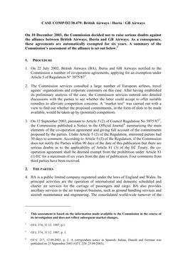 CASE COMP/D2/38.479: British Airways / Iberia / GB Airways on 10 December 2003, the Commission Decided Not to Raise Serious Doub