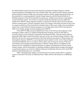 Dr. Michael Maccracken Has Been Chief Scientist for Climate Change Programs with the Climate Institute in Washington DC Since October 2002