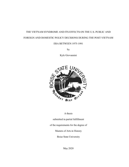 The Vietnam Syndrome and Its Effects on the U.S. Public and Foreign and Domestic Policy Decisions During the Post-Vietnam Era Between 1975- 1991