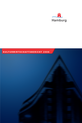 Kulturwirtschaftsbericht 2006 Für Hamburg