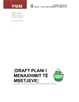 Draft Plani I Menaxhimit Të Mbetjeve] Dokument Strategjik Mbi Menaxhimin E Mbetjeve Urbane Bashkia Skrapar Draft – Plan I Menaxhimit Të Mbetjeve