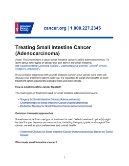 Treating Small Intestine Cancer (Adenocarcinoma) (Note: This Information Is About Small Intestine Cancers Called Adenocarcinomas