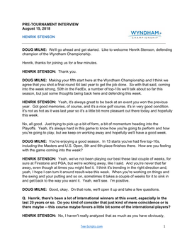 PRE-TOURNAMENT INTERVIEW August 15, 2018 HENRIK STENSON DOUG MILNE: We'll Go Ahead and Get Started. Like to Welcome Henrik St