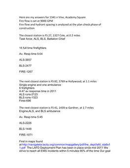 Here Are My Answers for 1341 N Vine, Academy Square Fire Flow Is Set at 9000 GPM Fire Flow and Hydrant Spacing Is Analyzed at the Plan Check Phase of Construction