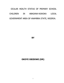 Ocular Health Status of Primary School Children in Abagana -Njikoka Local Government Area of Anambra State Nigeria