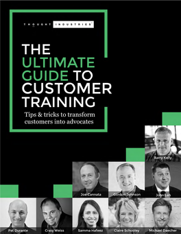 CUSTOMER TRAINING Tips & Tricks to Transform Customers Into Advocates