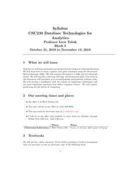 Syllabus CSC230 Database Technologies for Analytics Professor Leon Tabak Block 3 October 21, 2019 to November 13, 2019