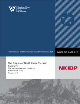 The Origins of North Korea-Vietnam Solidarity the Vietnam War and the DPRK by Benjamin R