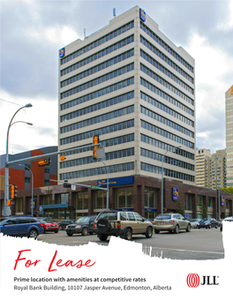 Royal Bank Building, 10107 Jasper Avenue, Edmonton, Alberta Details AVAILABLE SUITES: Suite 9 2,867 S.F