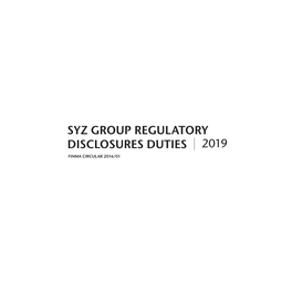 Syz Group Regulatory Disclosures Duties 2019 Finma Circular 2016/01 Table of Contents