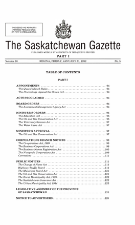 The Saskatchewan Gazette PUBLISHED WEEKLY by AUTHORITY of the QUEEN's PRINTER PART I Volume 88 REGINA, FRIDAY, JANUARY 31, 1992 No