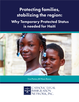 Protecting Families, Stabilizing the Region: Why Temporary Protected Status Is Needed for Haiti