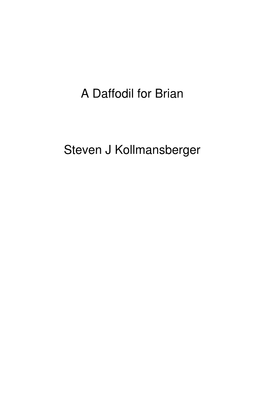 A Daffodil for Brian Steven J Kollmansberger