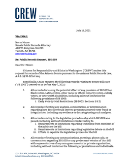 July 15, 2021 VIA EMAIL Norm Moore Senate Public Records Attorney 400 W. Congress, Ste 201 Tucson, AZ 85701 Nmoore@Azleg.Gov