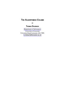 The Algorithmics Column by Thomas Erlebach Department of Informatics University of Leicester University Road, Leicester, LE1 7RH