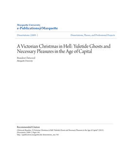 A Victorian Christmas in Hell: Yuletide Ghosts and Necessary Pleasures in the Age of Capital Brandon Chitwood Marquette University