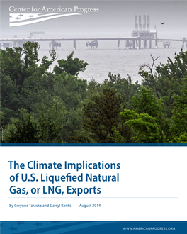 The Climate Implications of U.S. Liquefied Natural Gas, Or LNG, Exports
