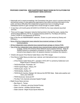 PROPOSED CONDITION: NEW CHARTER MUST MAKE ROOM on ITS PLATFORM for INDEPENDENT NEWS SERVICES BACKGROUND • Historically and In