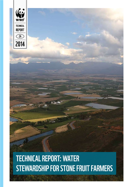 Technical Report: Water Stewardship for Stone Fruit Farmers Prepared For: World Wide Fund for Nature – South Africa