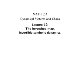 MATH 614, Spring 2018 [3Mm] Dynamical Systems and Chaos