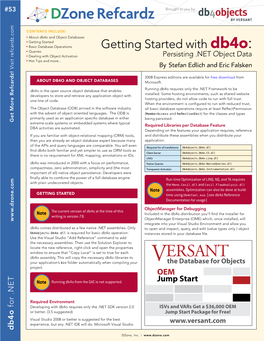 Getting Started with Db4o: N Queries N Dealing with Object Activation Persisting .NET Object Data N Hot Tips and More