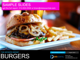 Burgers 2015 Contact Datassential: 312-655-0594 1 SAMPLE SLIDES Get the Full Report: 312-655-0594 Or Brian@Datassential.Com