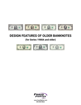 DESIGN FEATURES of OLDER BANKNOTES (For Series 1988A and Older)