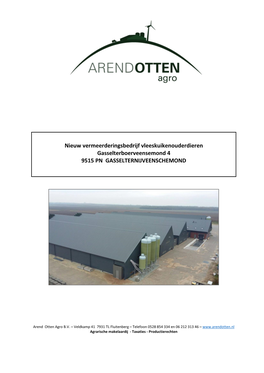 Nieuw Vermeerderingsbedrijf Vleeskuikenouderdieren Gasselterboerveensemond 4 9515 PN GASSELTERNIJVEENSCHEMOND