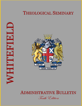 Administrative Bulletin Whitefield Theological Seminary