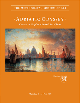 Adriatic Odyssey � October 8 to 19, 2014 by AAA and Are the Sole Responsibility of AAA; the Met Shall Have No Liabil- Giorgio Maggiore and Into the Venetian Lagoon