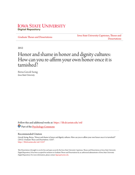Honor and Shame in Honor and Dignity Cultures: How Can You Re-Affirm Your Own Honor Once It Is Tarnished? Berna Gercek Swing Iowa State University