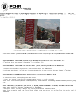 Weekly Report on Israeli Human Rights Violations in the Occupied Palestinian Territory (13 - 19 June 2013) Thursday, 20 June 2013 00:00
