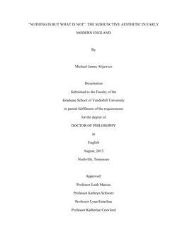 “NOTHING IS but WHAT IS NOT”: the SUBJUNCTIVE AESTHETIC in EARLY MODERN ENGLAND by Michael James Alijewicz Dissertation Subm