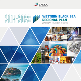 Western Black Sea Regional Plan Zonguldak I Karabük I Bartin Western Black Sea Development Agency